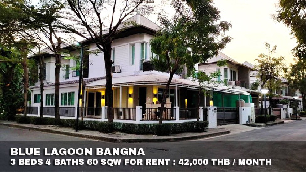 () FOR RENT BLUE LAGOON BANGNA / 3 beds 4 baths / 60 Sqw. **42,000** 