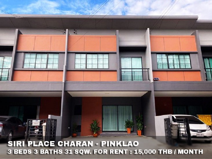 () FOR RENT SIRI PLACE CHARAN - PINKLAO / 3 beds 3 baths / 31 Sqw. **15,000** 