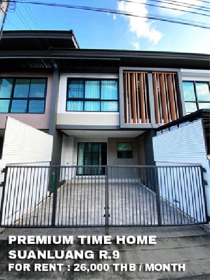 () FOR RENT PREMIUM TIME HOME SUANLUANG R.9 / 2 beds 3 baths / 20 Sqw. **26,000** 