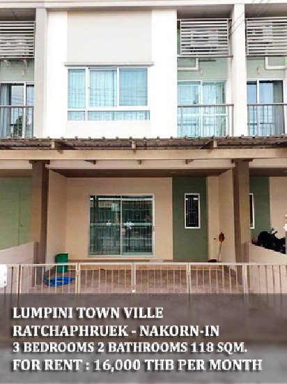 [] FOR RENT LUMPINI TOWN VILLE RATCHAPHRUEK - NAKORN-IN / 3 beds 2 baths **16,000**