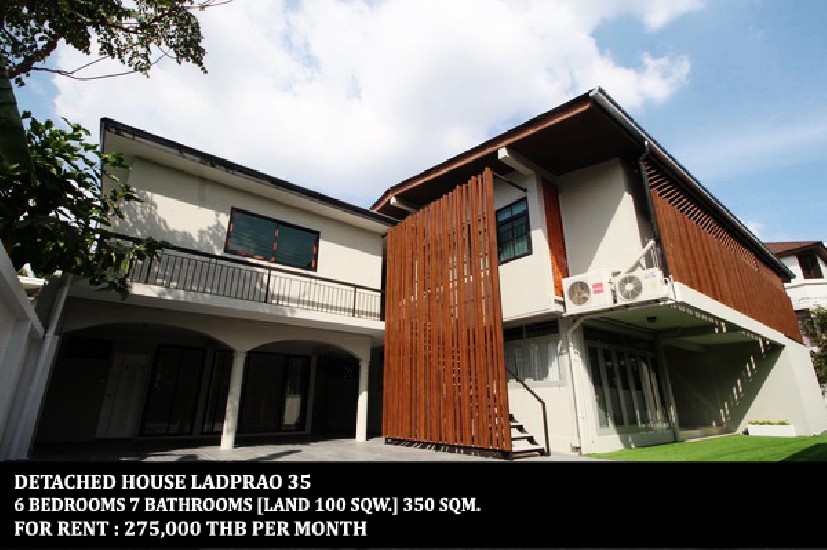 [] FOR RENT DETACHED HOUSE LADPRAO 35 / 6 beds 7 baths / 100 Sqw. **275,000** 