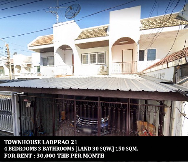 [] FOR RENT TOWNHOUSE LADPRAO 21 / 4 beds 3 baths / 30 Sqw. **30,000** 