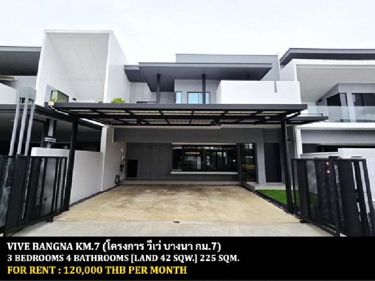 [] FOR RENT VIVE BANGNA KM.7 / 3 bedrooms 4 bathrooms / 42 Sqw. 225 Sqm.**120,000**