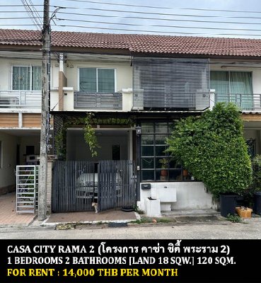 [] FOR RENT CASA CITY RAMA 2 / 1 bedroom 2 bathrooms / 18 Sqw. 120 Sqm. **14,000** 